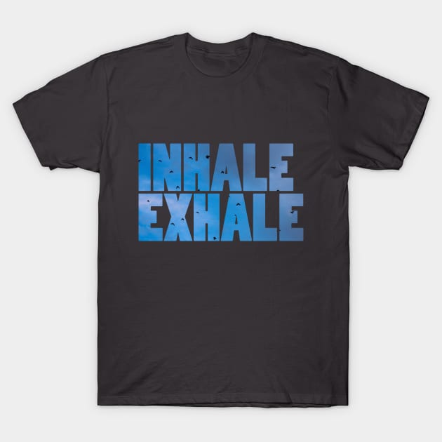 Inhale Exhale text T-Shirt by deadblackpony